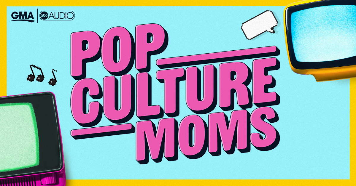 Pop Culture Moms Podcast ABC Audio